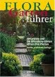 FLORA-Gartenf�hrer. 324 private...