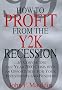 How to Profit from the Y2k Recession
