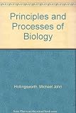 Principles and processes of biology