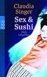 Sex & Sushi. Yokos Liebesleben