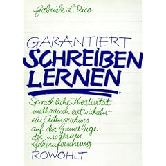 Garantiert schreiben lernen: Sprachliche Kreativit�t methodisch entwickeln - ein Intensivkurs auf der Grundlage der modernen Gehirnforschung