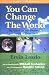 You Can Change the World: The Global Citizen's Handbook for Living on Planet Earth : A Report of the Club of Budapest by Ervin Laszlo