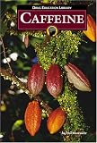 Caffeine (Drug Education Library)