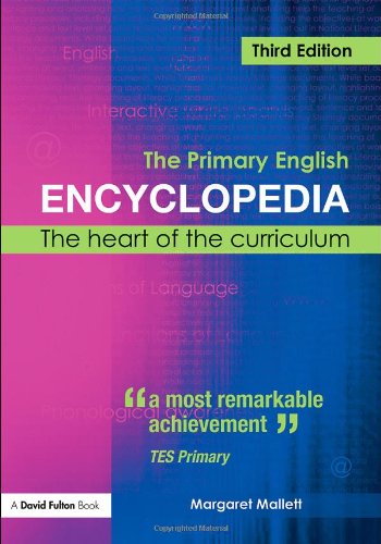 The Primary English Encyclopedia: The Heart of the Curriculum