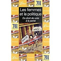 Les Femmes et la Politique : Du droit de vote � la parit�