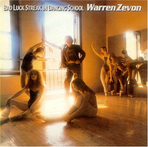 WARREN ZEVON - Bad Luck Streak in Dancing Sch - Zortam Music
