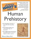 The Complete Idiot's Guide to Human Prehistory