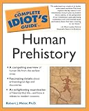 The Complete Idiots Guide to Human Prehistory