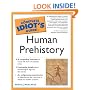The Complete Idiot's Guide to Human Prehistory