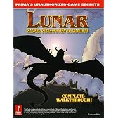 Lunar: Silver Star Story Complete: Prima's Unauthorized Strategy Guide (Unauthorized Game Secrets)