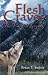 Book Flesh Craves: The Vanfell Legacy