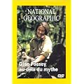 National Geographic : Diane Fossey, au del� du mythe