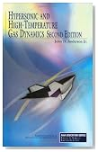 Hypersonic and High-Temperature Gas Dynamics, Second Edition (AIAA Education)