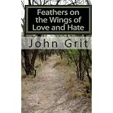 Feathers On the Wings Of Love and Hate: Let the Gun Speak (Volume 1)