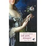 Leb wohl, K�nigin!von "Chantal Thomas"