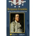 Click here to buy Benjamin Franklin: Scientist, Inventor, Printer, And Statesman (Leaders of the American Revolution) by Hal Marcovitz.