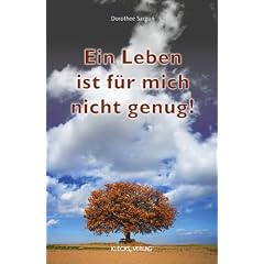Ein Leben ist f�r mich nicht genug!