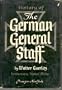 History of the German General Staff, 1657-1945.
