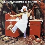 Sergio Mendes and Brasil  77 - Homecooking