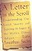 A Letter in the Scroll: Understanding Our Jewish Identity and Exploring the Legacy of the World's Oldest Religion by Rabbi Jonathan Sacks ISBN 0743267427