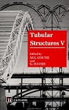 Tubular Structures: The 5th International Symposium, Nottingham, United Kingdom, 25-27 August 1993 (Tubular Structures)