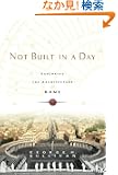 Not Built in a Day: Exploring the Architecture of Rome