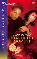 Heat Of The Moment (Silhouette Intimate Moments)
