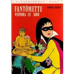 Fantômette viendra ce soir : Collection : Bibliothèque rose cartonnée & illustrée