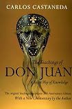 The Teachings of Don Juan: A Yaqui Way of Knowledge, The Original Teachings in a Deluxe 30th Anniversary Edition