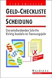 Geld-Checkliste Scheidung: Die entscheidenden Schritte - Richtig handeln im Trennungsjahr - Finn Zwi�ler