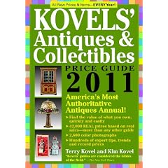 Kovels' Antiques and Collectibles Price Guide 2011: America's Most Authoritative Antiques... by Terry Kovel and Kim Kovel