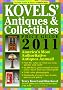 Kovel's Antiques and Collectibles Price Guide 2011 2011 (Kovels' Antiques & Collectibles Price List)
