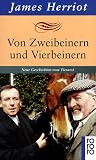 Von Zweibeinern und Vierbeinern - James Herriot