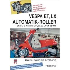 Vespa ET, LX Automatik-Roller: Vespa ET 2, ET 2 Iniezione, ET 4, LX 50, LX 125 ab 1996. Technik, Wartung , Reparatur