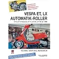 Vespa ET, LX Automatik-Roller: Vespa ET 2, ET 2 Iniezione, ET 4, LX 50, LX 125 ab 1996. Technik, Wartung , Reparatur