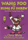Books : Wang-Foo, the Kung-fu Shrew: And Other Freaky Poems Too