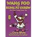 Wang-Foo, the Kung-fu Shrew: And Other Freaky Poems Too