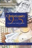 Christianity 9 to 5: Living Your Faith at Work