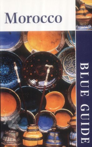 Blue Guide Morocco (4th edn) (Blue Guides)