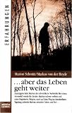 . . . aber das Leben geht weiter