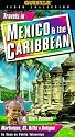 Travels in Mexico and the Caribbean: Martinique, St. Kitts & Antigua [VHS]
