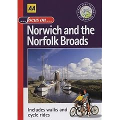 Focus on Norwich and the Norfolk Broads (AA Illustrated Reference)