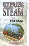 Review Express Steam  / Express Steam Locomotives Of British Rail
