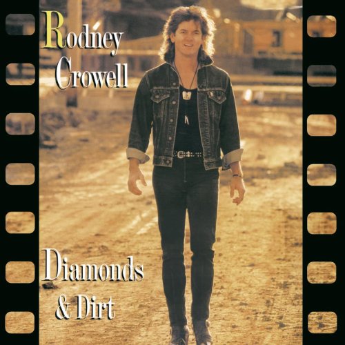 Rodney Crowell - Diamonds And Dirt - Zortam Music
