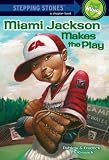Miami Makes the Play (A Stepping Stone Book(TM))