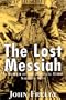 The Lost Messiah: In Search of the Mystical Rabbi Sabbatai Sevi