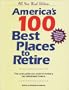America's 100 Best Places to Retire: The Only Guide You Need to Today's Top Retirement Towns