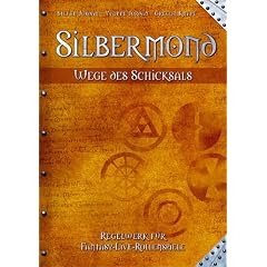 Silbermond - Wege des Schicksals.  Regelwerk f�r Fantasy-Live-Rollenspiele