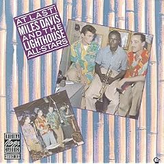 At Last Miles Davis and the Lighthouse All Stars by Miles Davis (Audio CD - 1991)