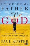 I Thought My Father Was God And Other True Tales From The  National Story Project